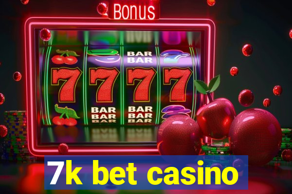 7k bet casino