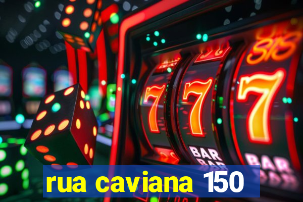 rua caviana 150