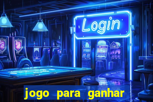 jogo para ganhar dinheiro no pics