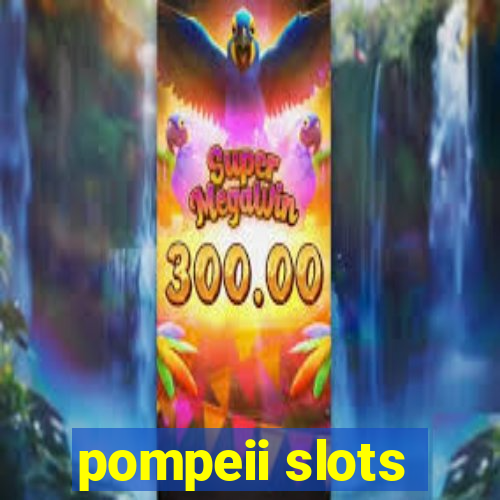 pompeii slots