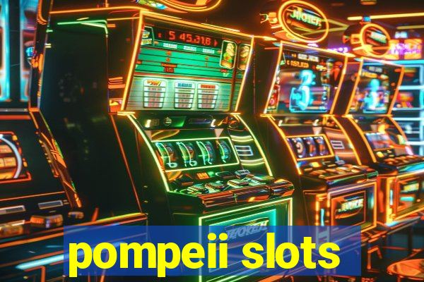 pompeii slots