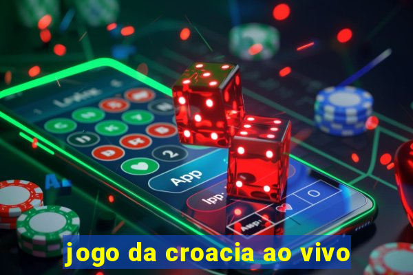 jogo da croacia ao vivo