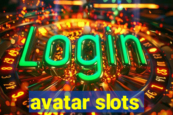 avatar slots