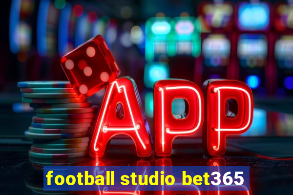 football studio bet365