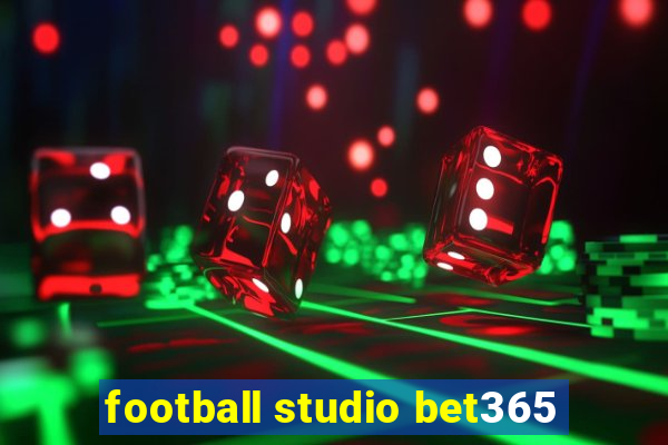 football studio bet365