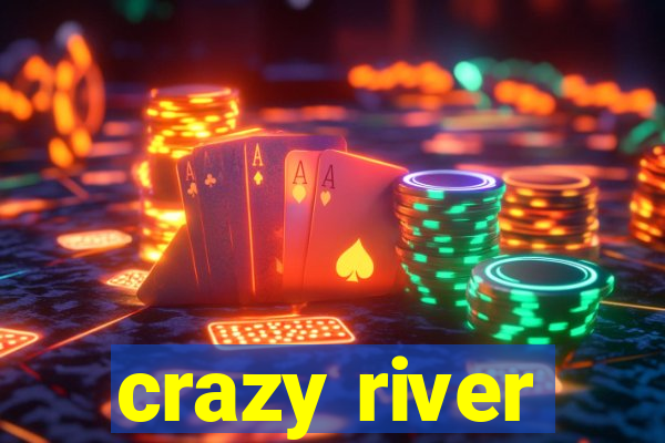 crazy river