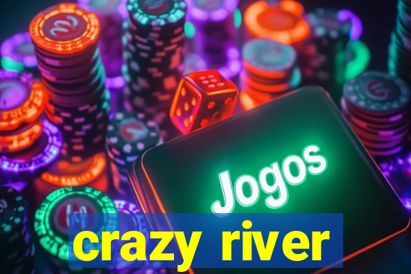 crazy river