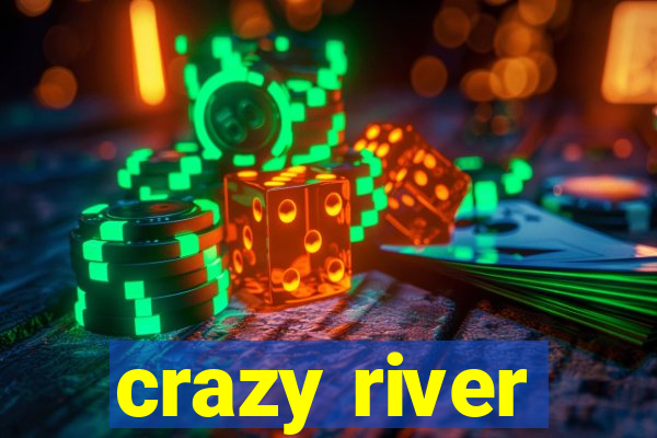 crazy river