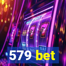 579 bet