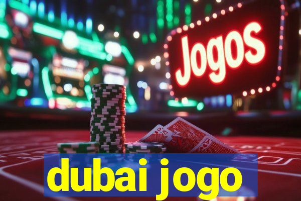 dubai jogo