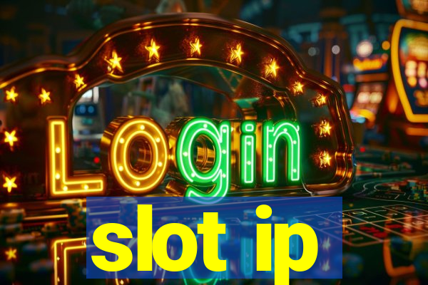 slot ip