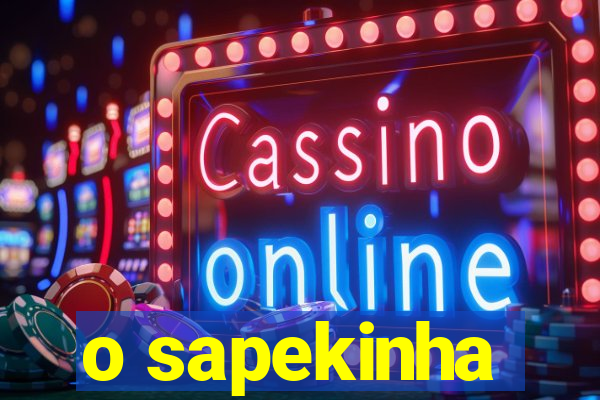 o sapekinha