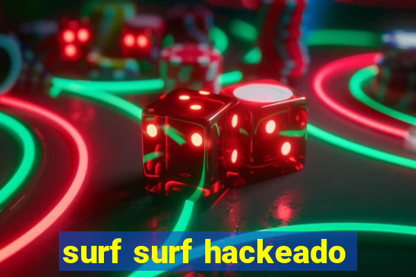 surf surf hackeado