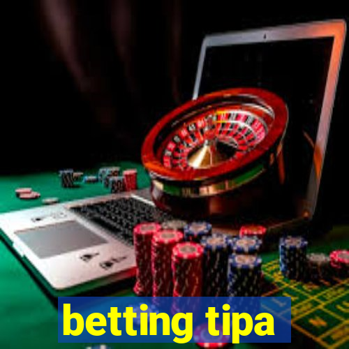 betting tipa