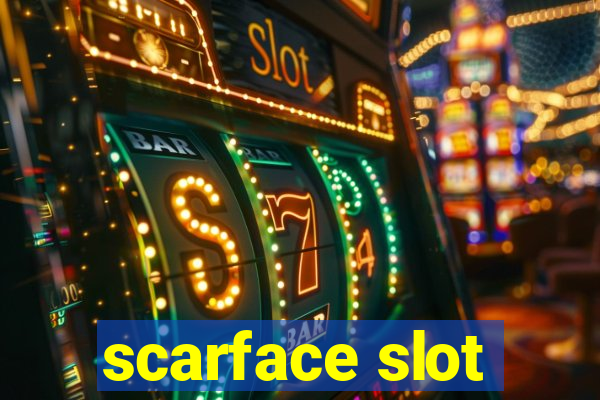 scarface slot