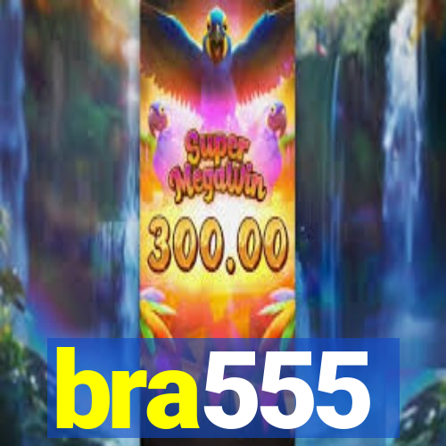 bra555