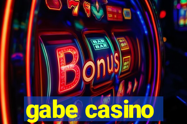 gabe casino