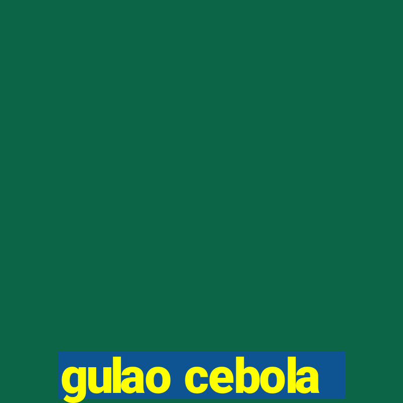 gulao cebola