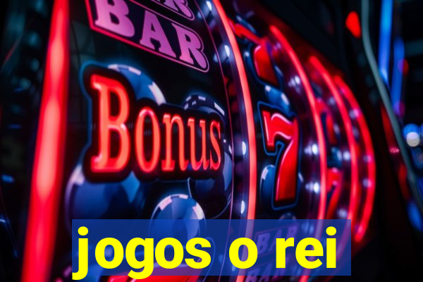 jogos o rei