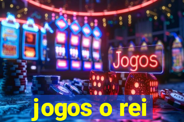 jogos o rei