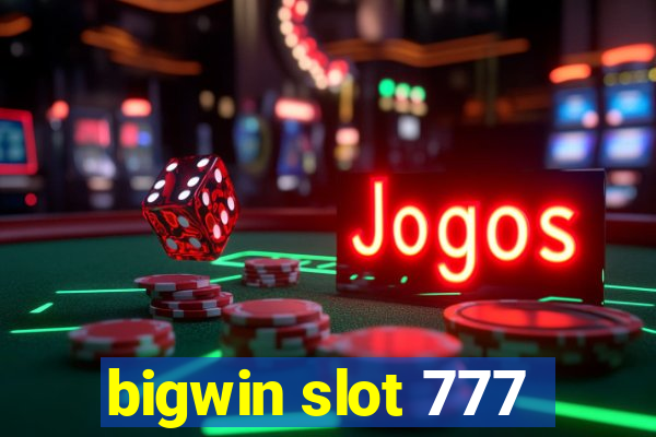 bigwin slot 777