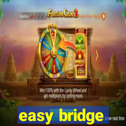 easy bridge