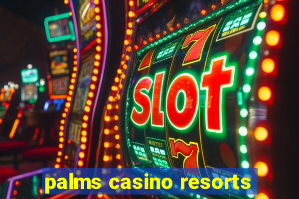 palms casino resorts