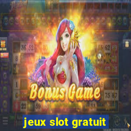 jeux slot gratuit