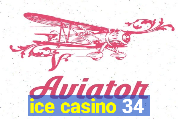 ice casino 34