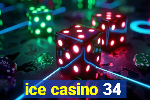 ice casino 34