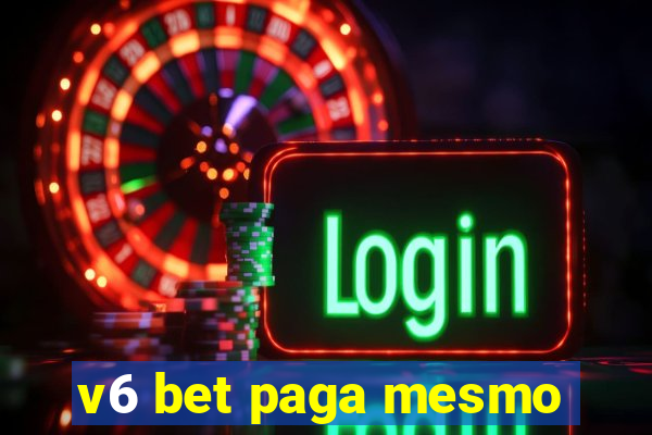 v6 bet paga mesmo