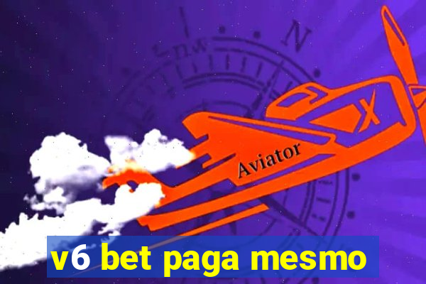 v6 bet paga mesmo