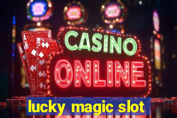 lucky magic slot