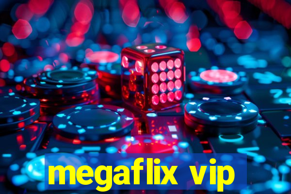 megaflix vip