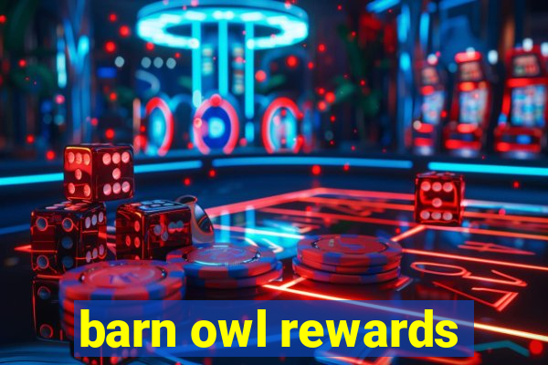 barn owl rewards