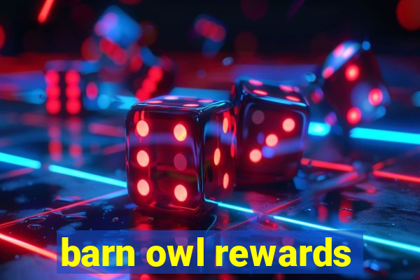 barn owl rewards