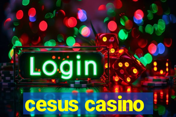 cesus casino