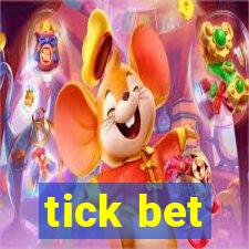 tick bet