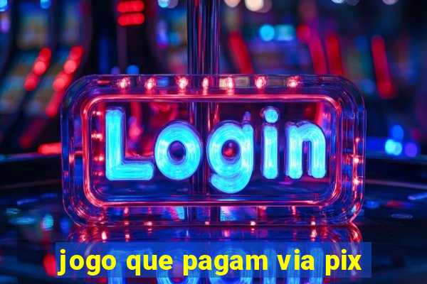 jogo que pagam via pix