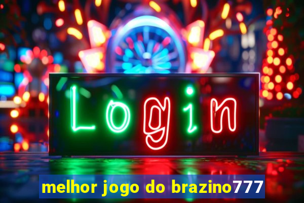 melhor jogo do brazino777