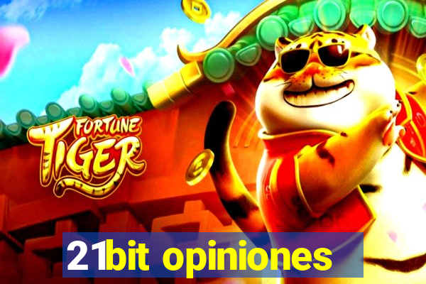 21bit opiniones