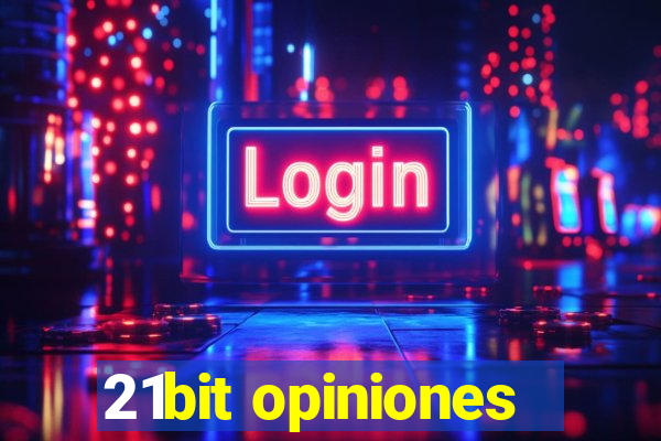 21bit opiniones