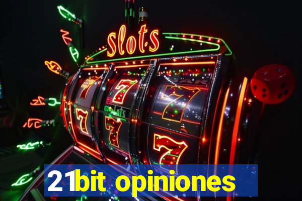 21bit opiniones