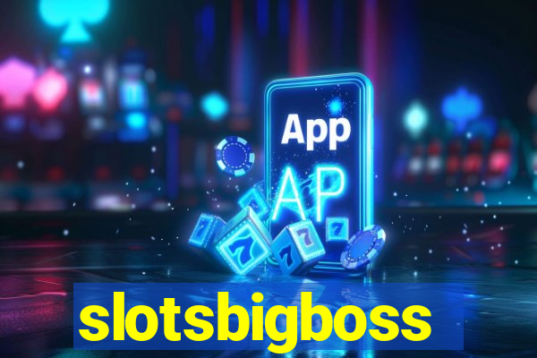 slotsbigboss