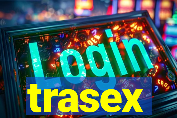 trasex