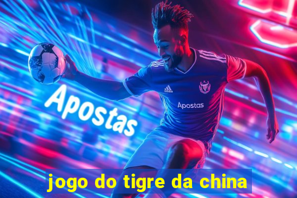 jogo do tigre da china