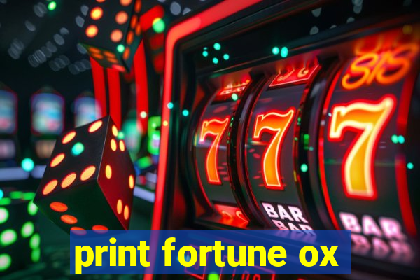 print fortune ox