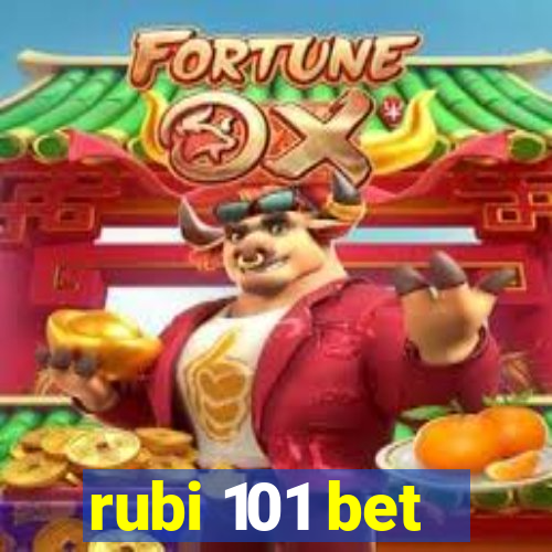 rubi 101 bet