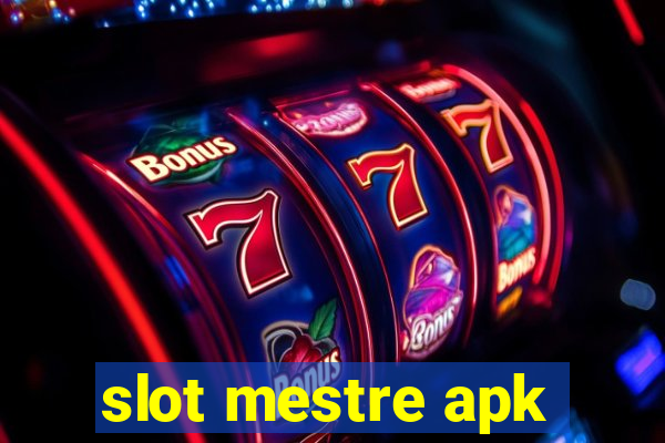 slot mestre apk