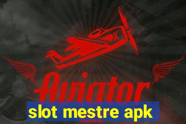 slot mestre apk